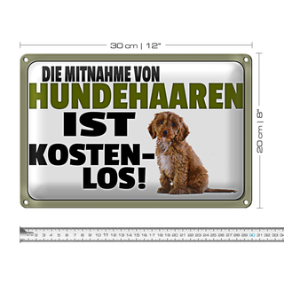 Blechschild Spruch 30x20cm Mitnahme Hundehaaren kostenlos
