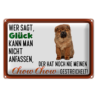 Blechschild Spruch 30x20cm Glück nicht anfassen Chow Chow