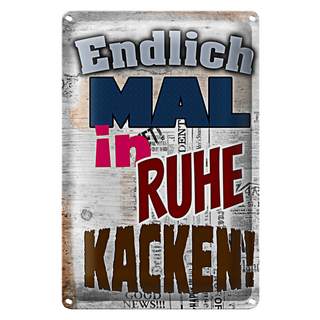 Blechschild Spruch 20x30cm Endlich mal in Ruhe kacken