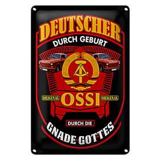 Blechschild Spruch 20x30cm Deutscher durch Geburt Ossi
