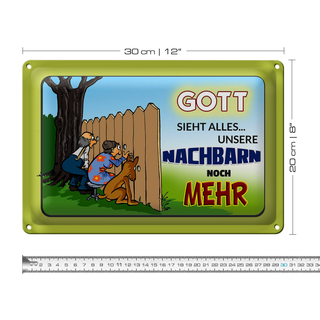 Blechschild Spruch 30x20cm Gott sieht alles Nachbarn mehr