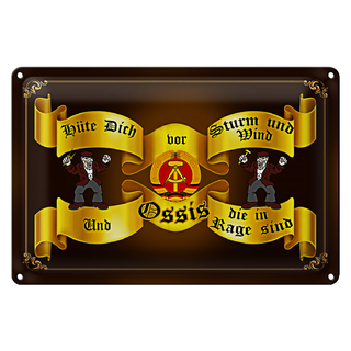 Blechschild Spruch 30x20cm Ossis hüte dich vor Strum Wind