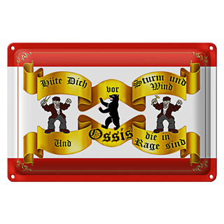 Blechschild Spruch 30x20cm hüte dich vor Ossis