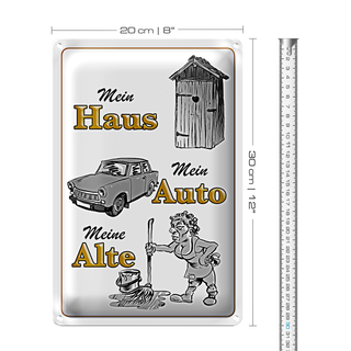 Blechschild Spruch 20x30cm mein Haus mein Auto meine Alte