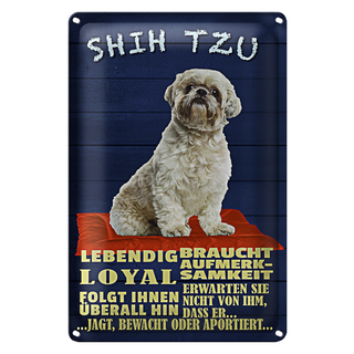 Blechschild Spruch 20x30cm Shih Tzu Hund lebendig loyal