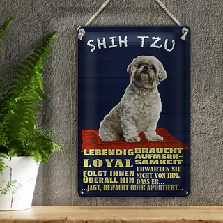 Blechschild Spruch 20x30cm Shih Tzu Hund lebendig loyal