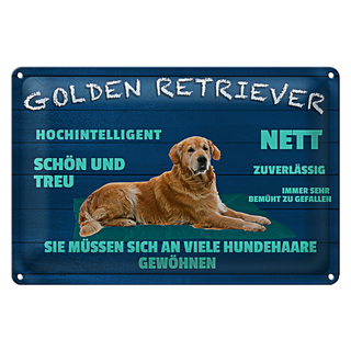 Blechschild Spruch 30x20cm Golden Retriever Hund nett treu