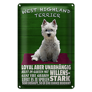 Blechschild Spruch 20x30cm West Highland Terrier Hund stark