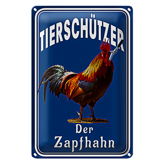 Blechschild Spruch 20x30cm Tierschützer der Zapfhahn
