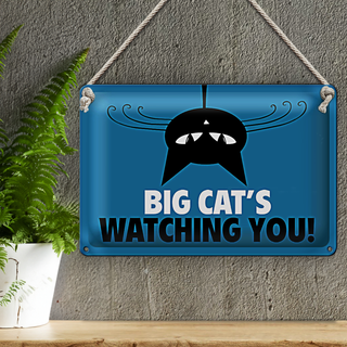 Blechschild Spruch 30x20cm Big cats watching you Katze