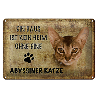 Blechschild Spruch 30x20cm Abyssiner Katze ohne kein Heim