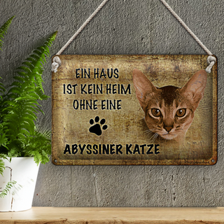Blechschild Spruch 30x20cm Abyssiner Katze ohne kein Heim