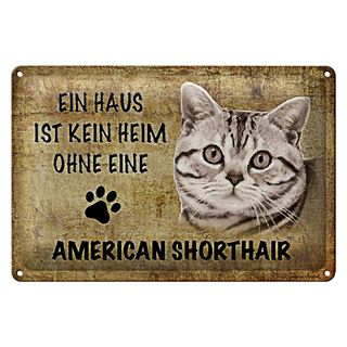 Blechschild Spruch 30x20cm American Shorthair Katze