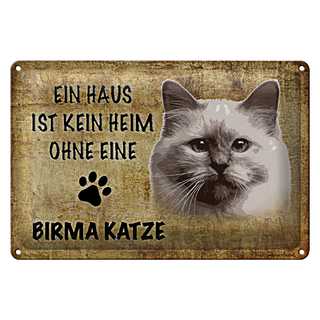 Blechschild Spruch 30x20cm Birma Katze ohne kein Heim