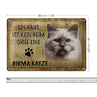 Blechschild Spruch 30x20cm Birma Katze ohne kein Heim