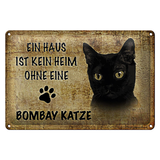 Blechschild Spruch 30x20cm Bombay Katze ohne kein Heim