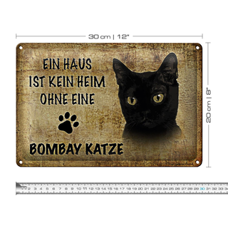 Blechschild Spruch 30x20cm Bombay Katze ohne kein Heim
