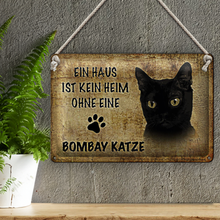 Blechschild Spruch 30x20cm Bombay Katze ohne kein Heim