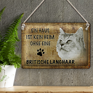 Blechschild Spruch 30x20cm britische Langhaar Katze