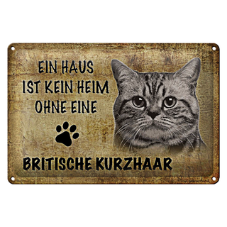 Blechschild Spruch 30x20cm Britische Kurzhaar Katze