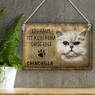 Blechschild Spruch 30x20cm chinchilla Katze ohne kein Heim