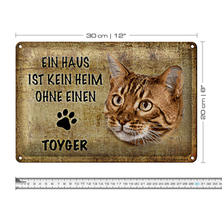 Blechschild Spruch 30x20cm Toyger Katze ohne kein Heim