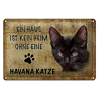 Blechschild Spruch 30x20cm Havana Katze ohne kein Heim