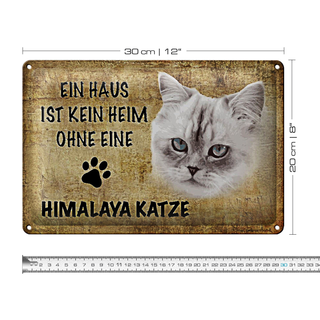 Blechschild Spruch 30x20cm Himalaya Katze ohne kein Heim