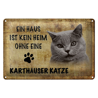 Blechschild Spruch 30x20cm Karthäuser Katze ohne kein Heim