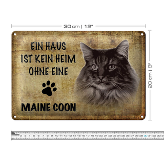 Blechschild Spruch 30x20cm Maine Coon Katze ohne kein Heim