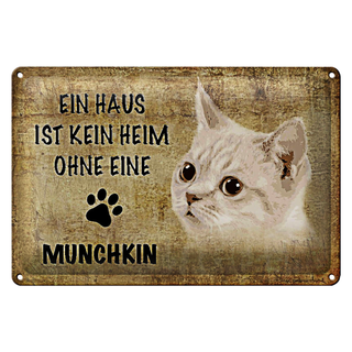 Blechschild Spruch 30x20cm Munchkin Katze ohne kein Heim
