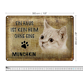Blechschild Spruch 30x20cm Munchkin Katze ohne kein Heim