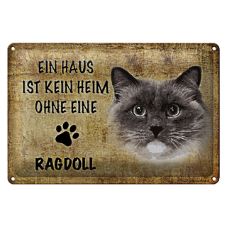 Blechschild Spruch 30x20cm Ragdoll Katze ohne kein Heim