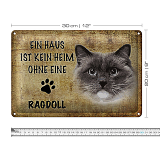 Blechschild Spruch 30x20cm Ragdoll Katze ohne kein Heim