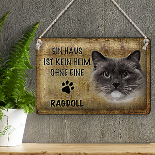 Blechschild Spruch 30x20cm Ragdoll Katze ohne kein Heim