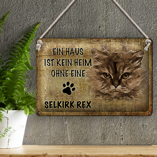Blechschild Spruch 30x20cm Selkirk Rex Katze ohne kein Heim