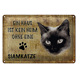 Blechschild Spruch 30x20cm Siamkatze Katze ohne kein Heim