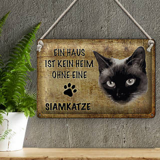 Blechschild Spruch 30x20cm Siamkatze Katze ohne kein Heim