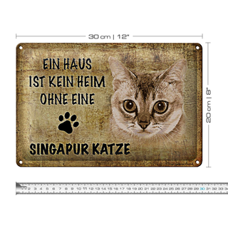 Blechschild Spruch 30x20cm Singapur Katze ohne kein Heim