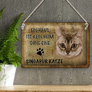 Blechschild Spruch 30x20cm Singapur Katze ohne kein Heim