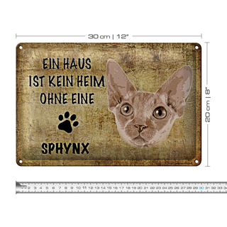 Blechschild Spruch 30x20cm Sphynx Katze ohne kein Heim