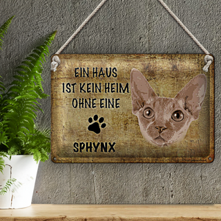 Blechschild Spruch 30x20cm Sphynx Katze ohne kein Heim