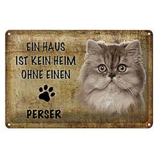 Blechschild Spruch 30x20cm Perser Katze ohne kein Heim