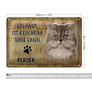 Blechschild Spruch 30x20cm Perser Katze ohne kein Heim