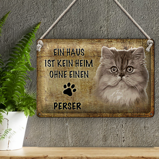 Blechschild Spruch 30x20cm Perser Katze ohne kein Heim