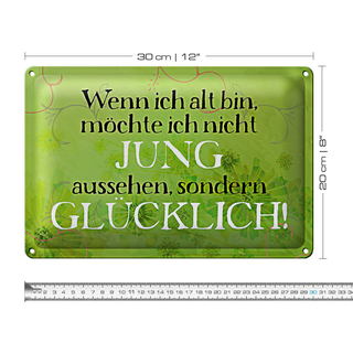 Blechschild Spruch 30x20cm wenn alt möchte jung