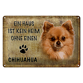 Blechschild Chihuahua 30x20cm Haus ist kein Heim ohne