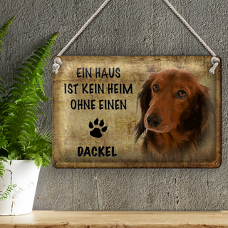 Blechschild Dackel 30x20cm Haus ist kein Heim ohne