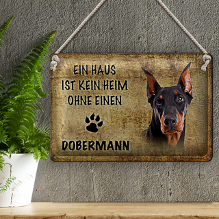 Blechschild Dobermann 30x20cm Haus ist kein Heim ohne