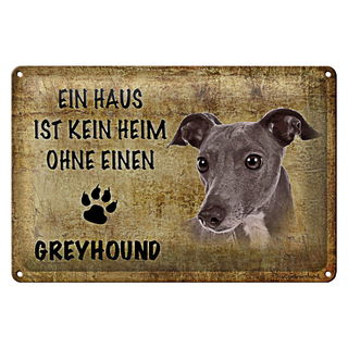 Blechschild Greyhound 30x20cm Haus kein Heim ohne